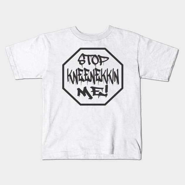 kneenekkin' Kids T-Shirt by ozartvisualgrafx